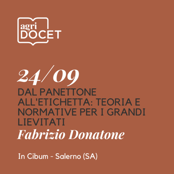 24 Settembre | DAL PANETTONE ALL'ETICHETTA: TEORIA E NORMATIVE PER I GRANDI LIEVITATI