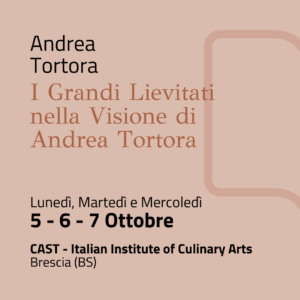 5-6-7 Ottobre | I Grandi Lievitati nella Visione di Andrea Tortora
